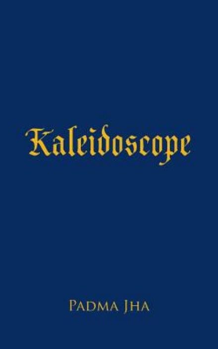 Cover for Padma Jha · Kaleidoscope (Taschenbuch) (2014)