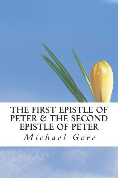 Cover for Ps Michael Gore · The First Epistle of Peter &amp; the Second Epistle of Peter (Paperback Bog) (2013)