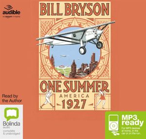 One Summer: America, 1927 - Bill Bryson - Äänikirja - Bolinda Publishing - 9781486220298 - tiistai 1. heinäkuuta 2014