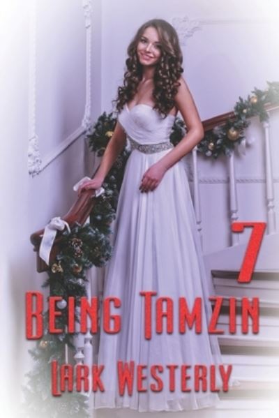 Being Tamzin 7 - Lark Westerly - Books - EXTASY BOOKS - 9781487434298 - March 22, 2022