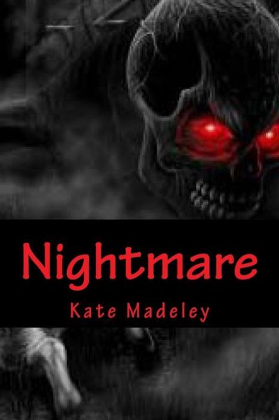 Cover for Kate Anne Madeley · Nightmare: Nightmare, Horror, Mind, Discovering, Self, (Paperback Book) (2013)