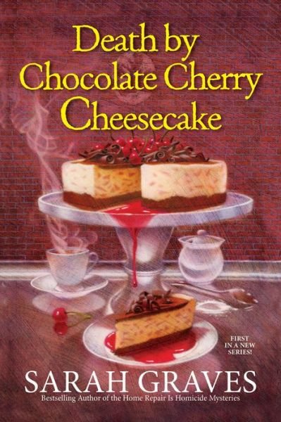 Cover for Sarah Graves · Death by Chocolate Cherry Cheesecake (Paperback Book) (2018)