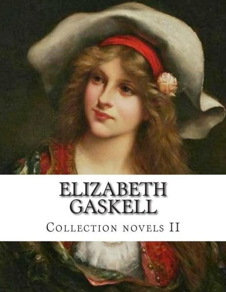 Cover for Elizabeth Gaskell · Elizabeth Gaskell, Collection Novels II (Taschenbuch) (2014)