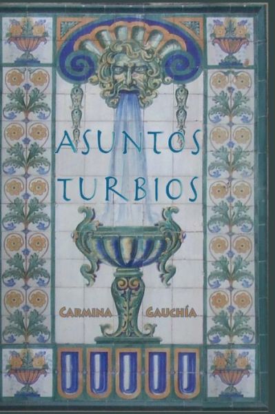 Cover for Carmina Gauchia · Asuntos Turbios (Paperback Book) (2014)