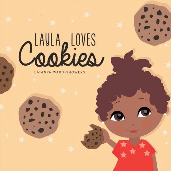 Cover for Latanya Showers · Layla Loves Cookies (Pocketbok) (2015)