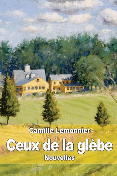 Cover for Camille Lemonnier · Ceux De La Glebe (Paperback Book) (2014)