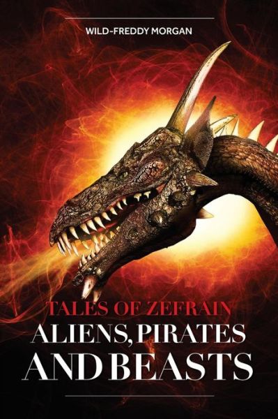 Cover for Wild-freddy Morgan · Aliens, Pirates and Beasts (Paperback Book) (2015)