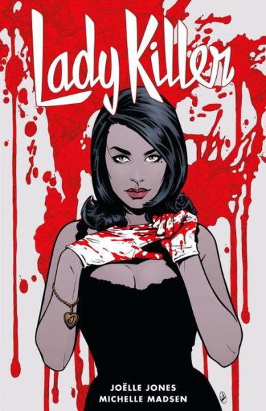 Lady Killer 2 - Joelle Jones - Kirjat - Dark Horse Comics,U.S. - 9781506700298 - tiistai 26. joulukuuta 2017