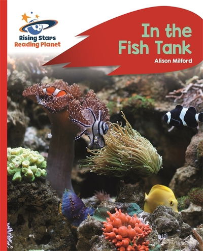 Cover for Alison Milford · Reading Planet - In the Fish Tank - Red B: Rocket Phonics - Rising Stars Reading Planet (Paperback Book) (2018)