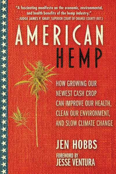 Cover for Jen Hobbs · American Hemp: How Growing Our Newest Cash Crop Can Improve Our Health, Clean Our Environment, and Slow Climate Change (Paperback Bog) (2019)