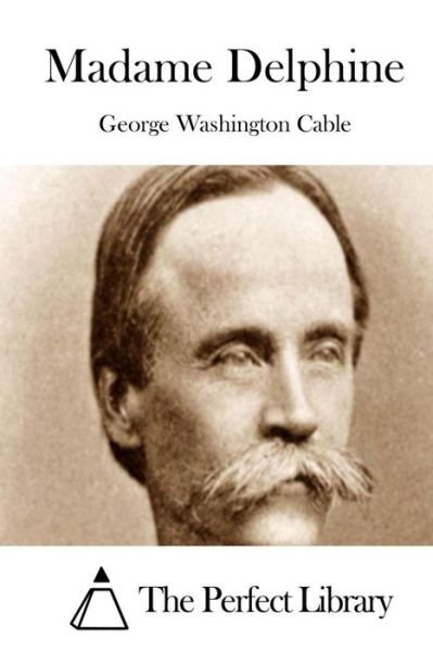 Cover for George Washington Cable · Madame Delphine (Paperback Book) (2015)