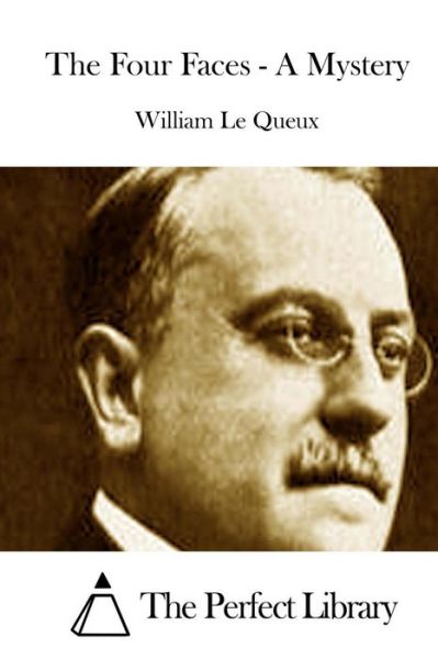 Cover for William Le Queux · The Four Faces - a Mystery (Pocketbok) (2015)