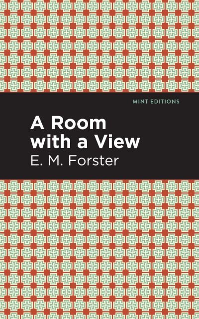 A Room with a View - Mint Editions - E. M. Forster - Books - Graphic Arts Books - 9781513263298 - July 23, 2020