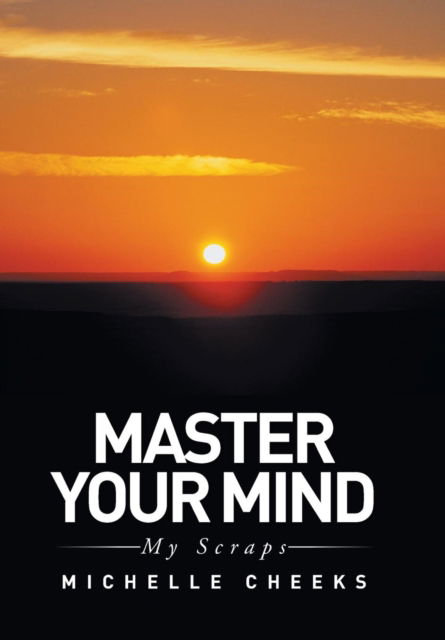Cover for Michelle Cheeks · Master Your Mind (Hardcover Book) (2015)