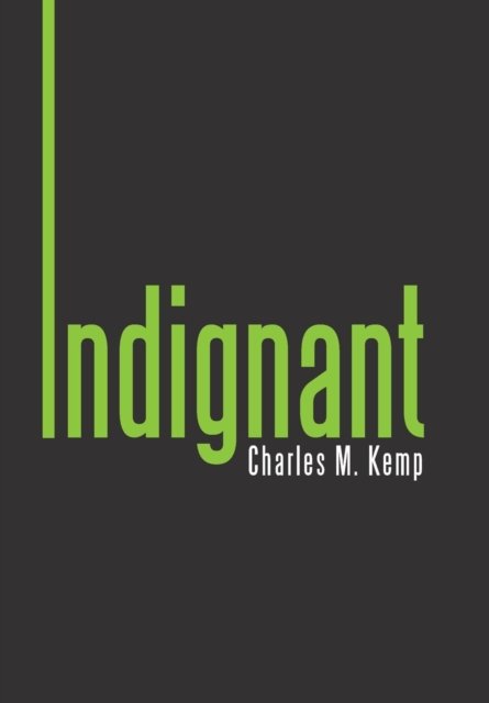 Cover for Charles M Kemp · Indignant (Hardcover bog) (2015)