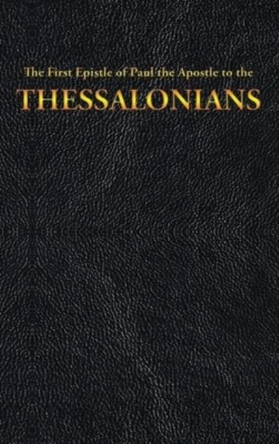 Cover for King James · The First Epistle of Paul the Apostle to the THESSALONIANS (Hardcover Book) (2020)