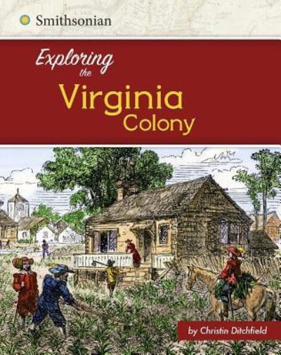 Cover for Christin Ditchfield · Exploring the Virginia Colony (Book) (2016)