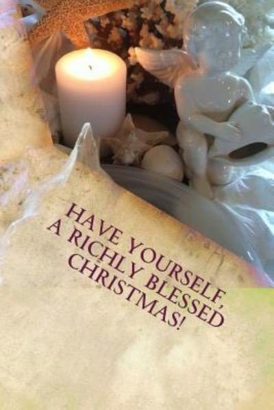 Cover for Up Light · Have Yourself, A Richly Blessed Christmas! (Paperback Book) (2015)
