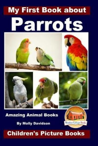 Cover for John Davidson · My First Book about Parrots - Amazing Animal Books - Children's Picture Books (Paperback Bog) (2015)