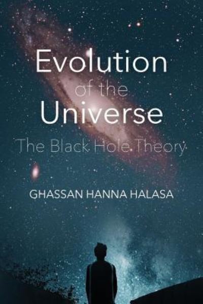 Cover for Ghassan Hanna Halasa · Evolution of the Universe (Paperback Book) (2016)