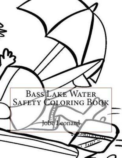 Cover for Jobe Leonard · Bass Lake Water Safety Coloring Book (Paperback Book) (2016)