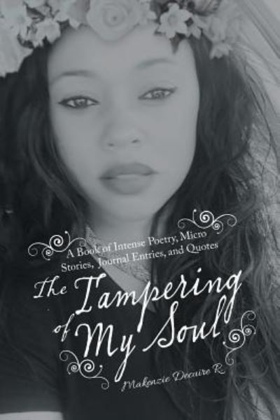 Cover for Makenzie Decuire R · The Tampering of My Soul (Paperback Book) (2017)