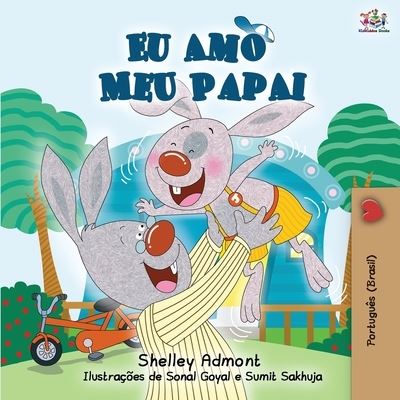 Cover for Shelley Admont · I Love My Dad - Portuguese  edition (Paperback Book) (2019)