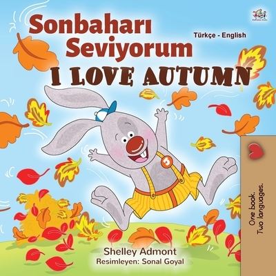 Cover for Shelley Admont · I Love Autumn (Turkish English Bilingual Book for Kids) - Turkish English Bilingual Collection (Paperback Book) [Large type / large print edition] (2020)