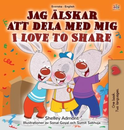 I Love to Share (Swedish English Bilingual Children's Book) - Swedish English Bilingual Collection - Shelley Admont - Books - Kidkiddos Books Ltd. - 9781525932298 - July 30, 2020