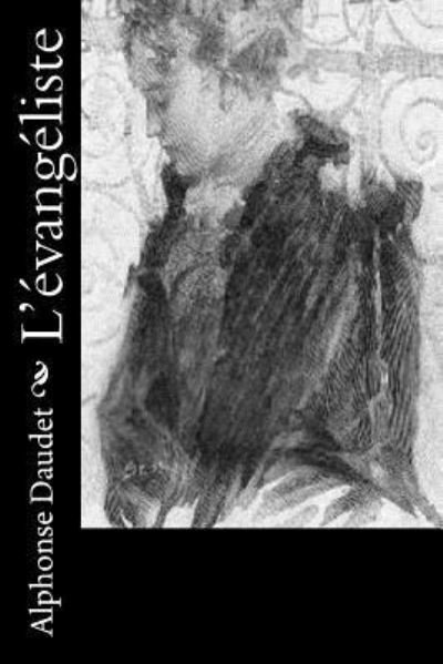 Cover for Alphonse Daudet · L'evangeliste (Paperback Book) (2016)