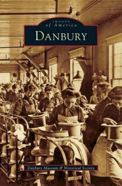 Cover for Danbury Historical Society · Danbury (Gebundenes Buch) (2001)