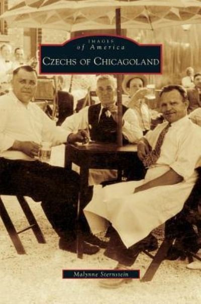 Cover for Malynne Sternstein · Czechs of Chicagoland (Hardcover bog) (2008)