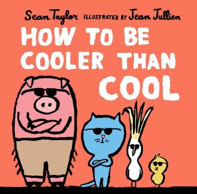 Cover for Sean Taylor · How to Be Cooler than Cool (Hardcover bog) (2021)