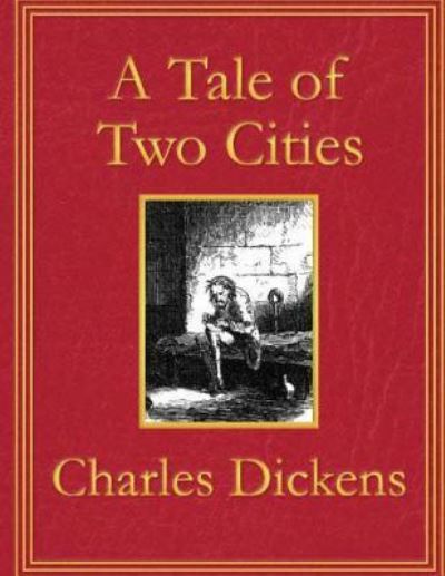 A Tale Of Two Cities - Dickens - Książki - Createspace Independent Publishing Platf - 9781537515298 - 6 września 2016