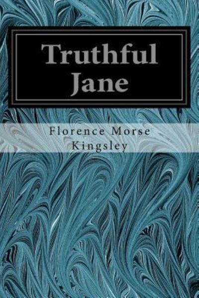 Cover for Florence Morse Kingsley · Truthful Jane (Paperback Book) (2018)