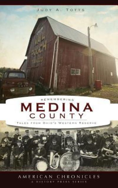 Cover for Judy A Totts · Remembering Medina County (Hardcover Book) (2009)