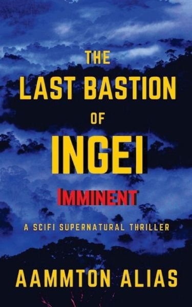 Cover for Aammton Alias · The Last Bastion of Ingei : Imminent - Special Edition (Paperback Bog) (2016)