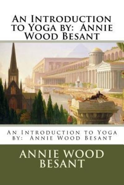 Cover for Annie Wood Besant · An Introduction to Yoga by (Paperback Book) (2017)