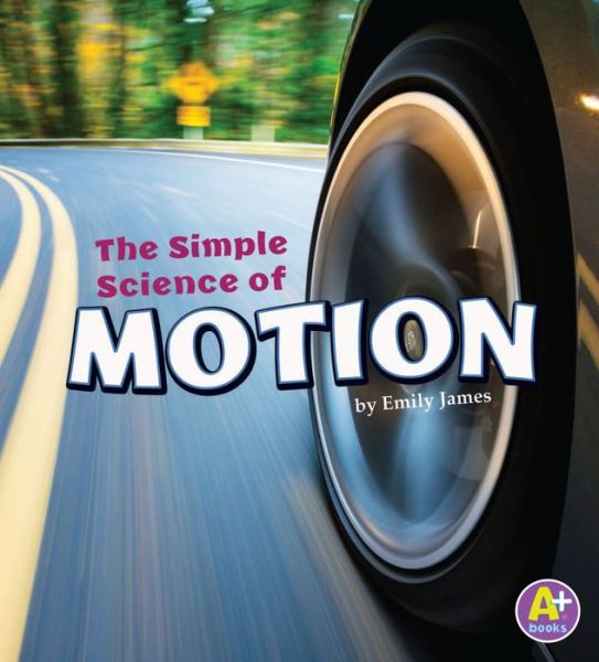 Cover for Emily James · Simple Science of Motion (Simply Science) (Pocketbok) (2019)