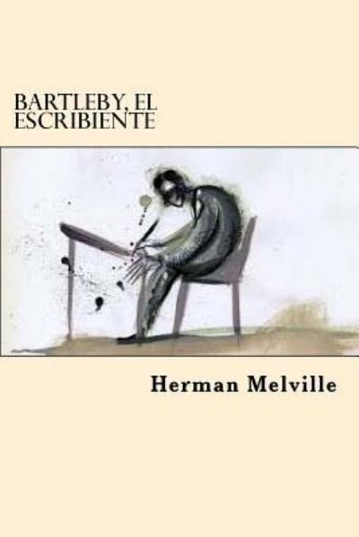 Cover for Herman Melville · Bartleby, el Escribiente (Paperback Bog) [Spanish edition] (2017)