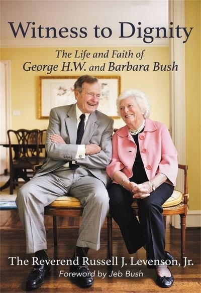 Cover for Jeb Bush · Witness to Dignity: The Life and Faith of George H.W. and Barbara Bush (Hardcover bog) (2022)