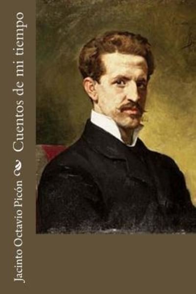 Cover for Jacinto Octavio Picon · Cuentos de mi tiempo (Paperback Book) (2017)
