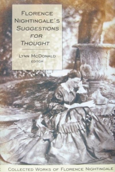 Florence Nightingale's Suggestions for Thought - Lynn McDonald - Böcker - Wilfrid Laurier University Press - 9781554585298 - 13 december 1901