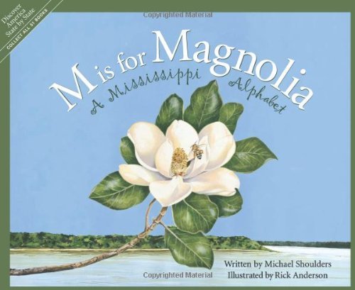 Cover for Michael Shoulders · M is for Magnolia: a Mississippi Alphabet Book (Discover America State by State) (Hardcover Book) [First edition] (2003)