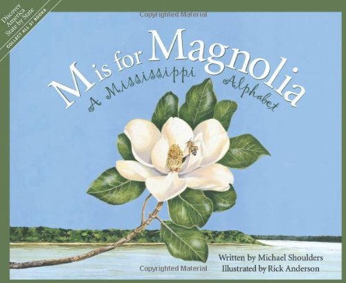 Cover for Michael Shoulders · M is for Magnolia: a Mississippi Alphabet Book (Discover America State by State) (Inbunden Bok) [First edition] (2003)