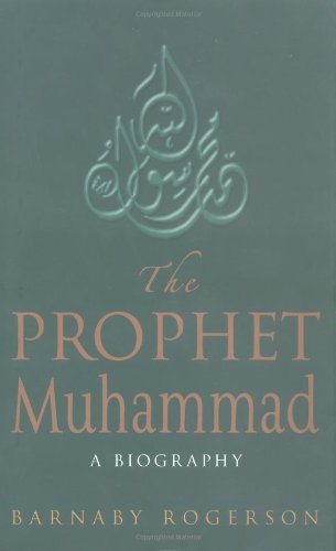 Cover for Barnaby Rogerson · The Prophet Muhammad (Hardcover Book) [1st edition] (2003)