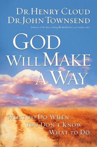 Dr. John Townsend · God Will Make a Way: What to Do when You Don't Know What to Do (Paperback Book) (2006)