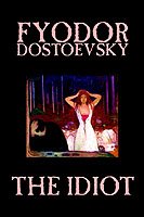 Cover for Fyodor Dostoyevsky · The Idiot (Innbunden bok) (2003)