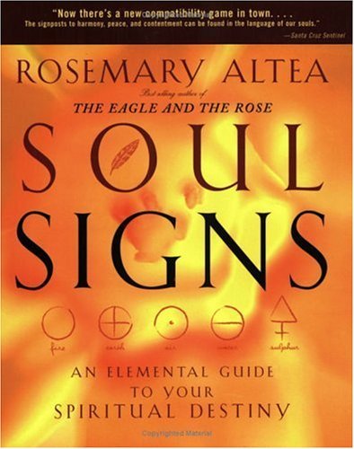 Cover for Rosemary Altea · Soul Signs: An Elemental Guide to Your Spiritual Destiny (Pocketbok) (2005)