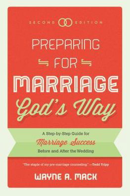 Cover for Wayne A. Mack · Preparing For Marriage God's Way (Paperback Book) [Second, Revised edition] (2013)